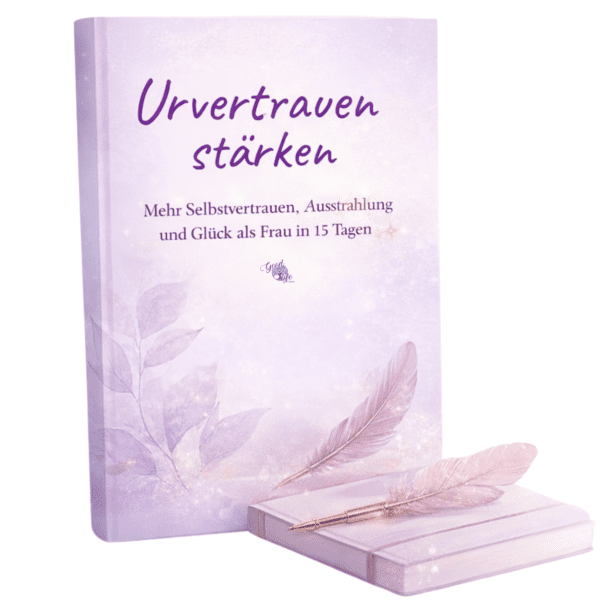 Cover Selbsthilfebuch Urvertrauen stärken in 15 Tagen - Mehr Selbstvertrauen, Ausstrahlung und Glück als Frau
